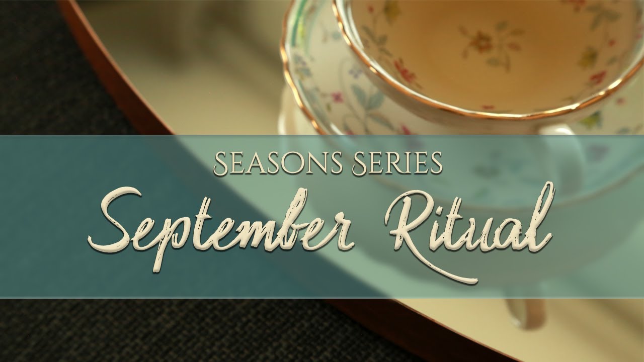 September Ritual : books, tea and early autumn inspiration - YouTube