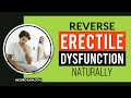 How to Reverse Erectile Dysfunction Naturally and Increase Stamina in Bed