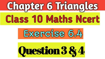 Q3 Q4 Exercise 6.4|Chapter 6 Triangles | Class 10 Maths Ncert