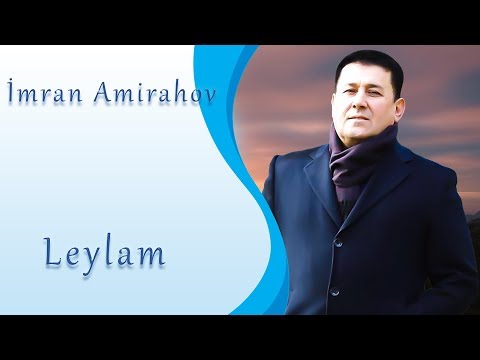 İmran Amirahov - Leylam