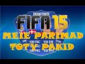 MEIE PARIMAD TOTY PAKID FIFA 15 Ultimate Team Pack Opening