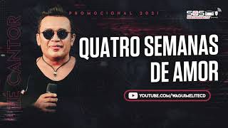 QUATRO SEMANAS DE AMOR - ZÉ CANTOR (JANEIRO 2021)