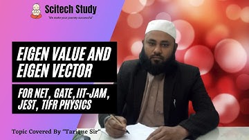 Eigen value and Eigen vector NET, GATE,IIT-JAM, JEST, TIFR PHYSICS