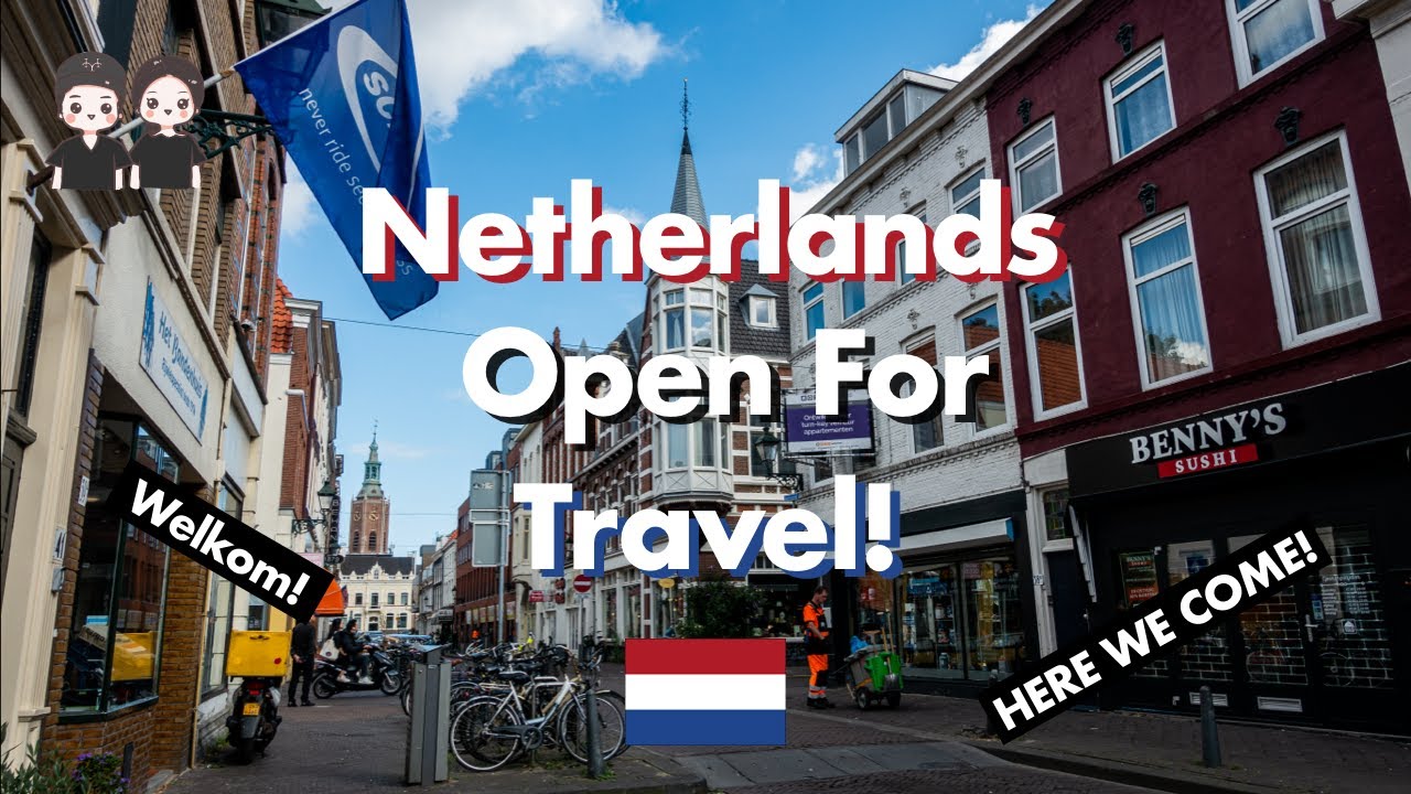 Traveling to the Netherlands in 2021! | Netherlands Series