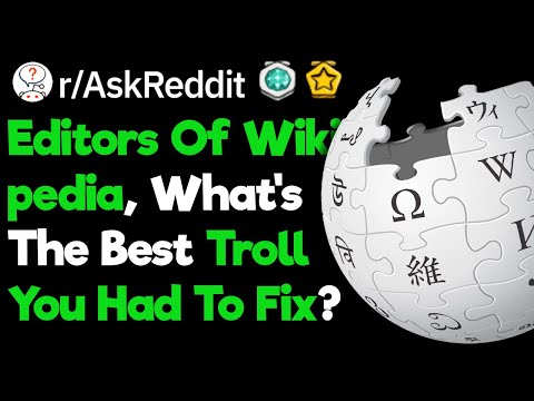 editors-of-wikipedia,-what's-the-best-troll-you-had-to-fix?-(r/askreddit)