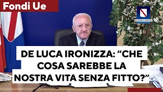 De Luca spiega i fondi per il Sud e ironizza: "Che cosa sarebbe la nostra vita senza Fitto?"