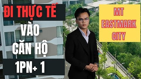 P2- THỰC TẾ 1PN+1, nội Khu  căn hộ - MT Eastmark City chủ đầu tư Điền Phúc Thành Quận 9. Giá 55tr/m2