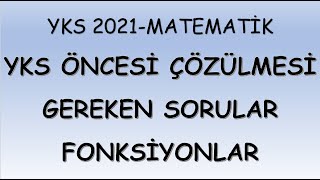 Yks Çözülmesi Gereken Sorular Serisi Fonksiyonlar Tyt - Ayt Matematik 2021