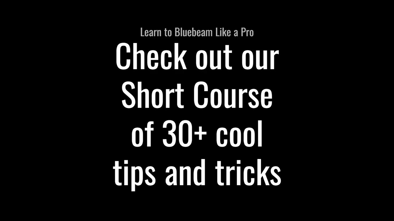 Bluebeam Like a Pro Complete Set of 30 Bluebeam Tips&Tricks  