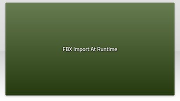 FBX Import At Runtime