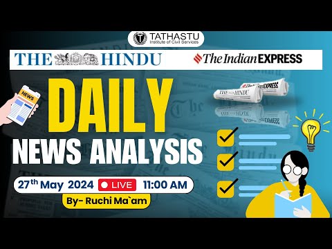 Daily Newspaper Analysis  || 27th May  2024 || Ruchi Ma`am || Current Affairs || Tathastu-ICS