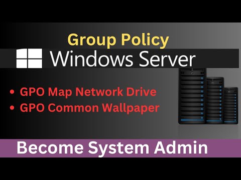 Windows Server 2016 Configure Group Policy for Map Network Drive and Common Wallpaper !