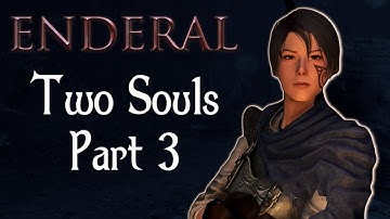 Two Souls, Part 3 | Enderal Forgotten Stories Special Edition