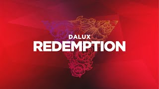 Dalux - Redemption [Melodic Dubstep]