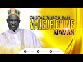 Oustaz taibou bah  la valeur dune maman audio officiel