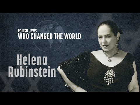 Polish Jews Who Changed The World. History of Helena Rubinstein