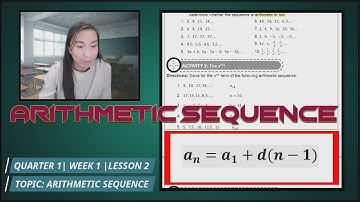 MATHEMATICS 10 QUARTER 1 WEEK 1 LESSON 2 "ARITHMETIC SEQUENCE" with EXAMPLES