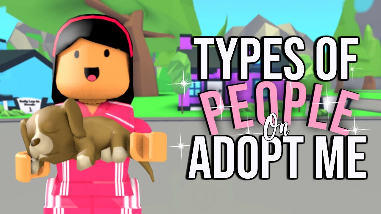 10 Types Of Adopt Me Players Sunsetsafari Youtube