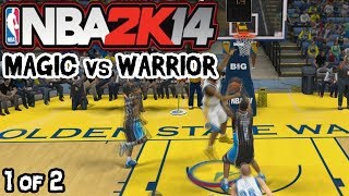 [NBA 2K14] MAGIC vs WARRIOR (1/2)