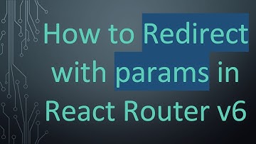 How to Redirect with params in React Router v6