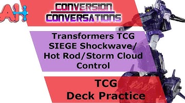 Conversion Conversations: Transformers TCG Shockwave Practice