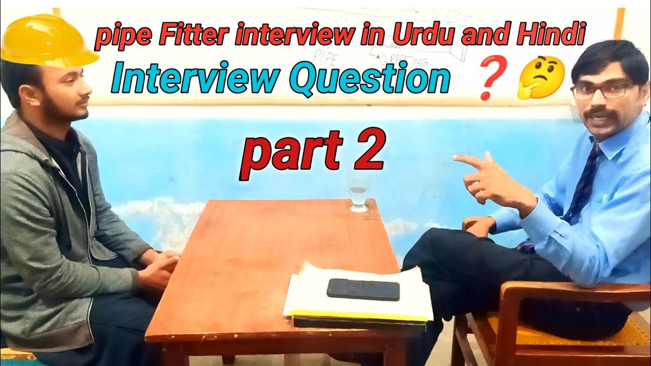 General Fitter Interview Questions And Answers In Hindi And Urdu Pipe general-fitter-interview-questions-and-answers-in-hindi-and-urdu-pipe