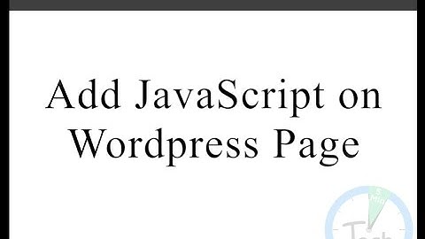 How to add JavaScript on Wordpress Page