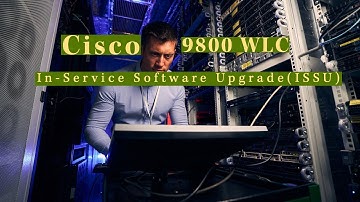 Cisco c9800 WLC - In Service Software Upgrade aka ISSU