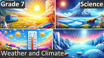 Grade 7 | Science | Weather and Climate | Free Tutorial | CBSE | ICSE | State Board