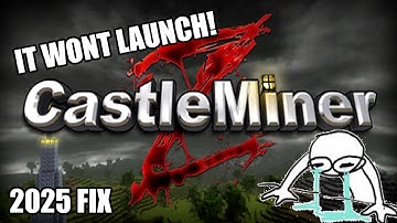 CastleMiner Z Not Launching FIXED 2025 TUTORIAL!