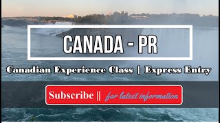Canada PR | Express Entry | Canadian Experience Class