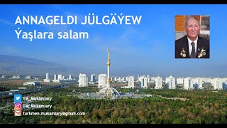Annageldi Jülgäýew – Ýaşlara salam; (Hello to youth); (Turkmen Classical Music);