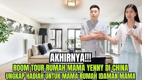 AKHIRNYA‼️ROOM TOUR RUMAH MAMA YENNY DI CHINA HADIAH TUK MAMA || Yenny di china terbaru