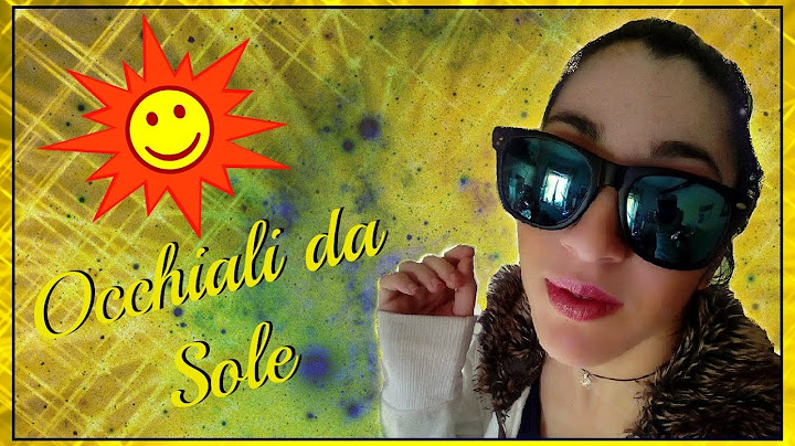 OCCHIALI DA SOLE ☀️ Come proteggere gli occhi dal sole!! ☼