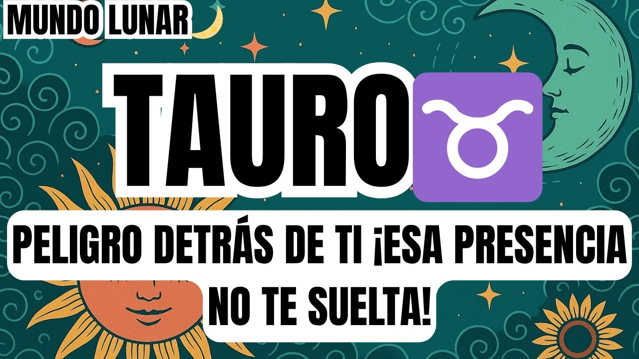 TAURO♉SE TE VA A PARAR EL CORAZÓN!😩⚡ALGO TERRIBLE ESTÁ POR SUCEDER⚡👁️Y ...