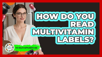 How Do You Read Multivitamin Labels? - The Health Supplement Hub