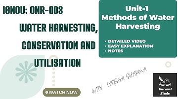 IGNOU | ONR-003 Unit-1 Methods of Water Harvesting Explained @UnravelStudy
