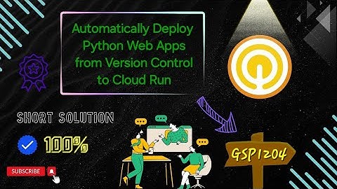 Automatically Deploy Python Web Apps from Version Control to Cloud Run #GSP1204 #qwiklabs #arcade 🚀