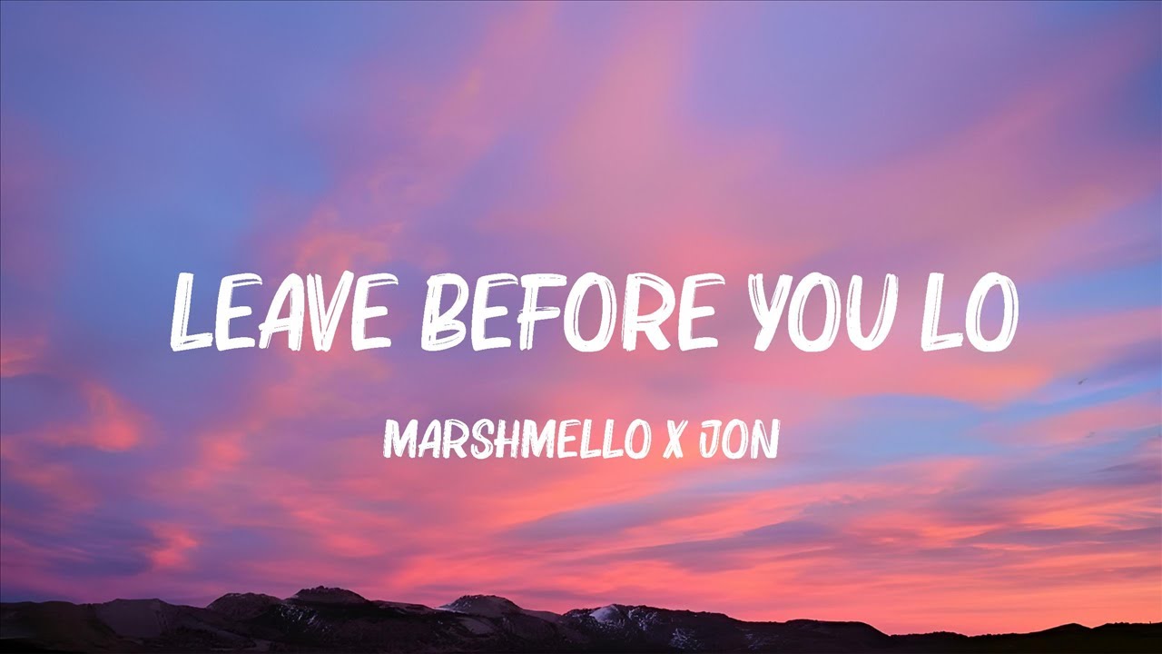 Marshmello x Jonas Brothers Leave Before You Love Me (Lyrics) Ed
