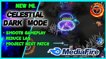 NEW ML CELESTIAL DARK MODE ANTI FPS DROP 60FPS REDUCE HEAT PROJECT NEXT PATCH |MLBB|