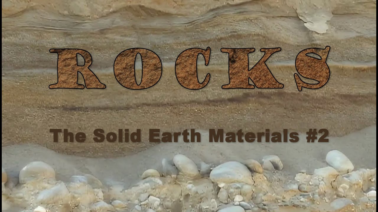 First Solid Rocks Earth Rocks: The Solid Earth Materials #2 - YouTube