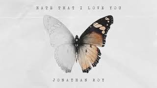 Jonathan Roy - Hate That I Love You (Official Audio)