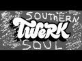 Southern soul twerking by frederick geason