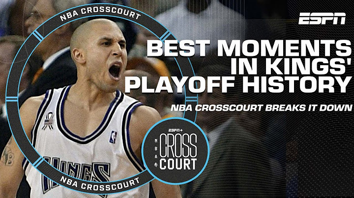 The most memorable moments in Sacramento Kings' playoff history | NBA Crosscourt