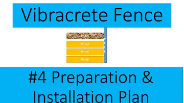 Vibracrete Fence #4 Preparations and Installation Plan