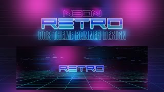 Photoshop Tutorial: Neon Retro/80s Theme Banner Design