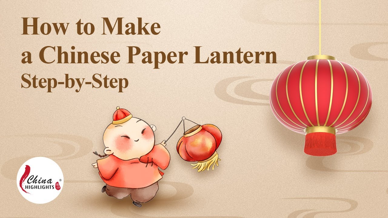 How to Make a Chinese Paper Lantern Step-by-Step 