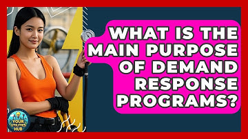 What Is the Main Purpose of Demand Response Programs? - Your Utilities Hub
