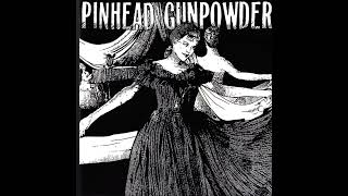 Pinhead Gunpowder - 2nd Street