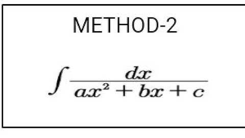 METHOD-2: INTEGRAL OF dx/(ax²+bx+c)